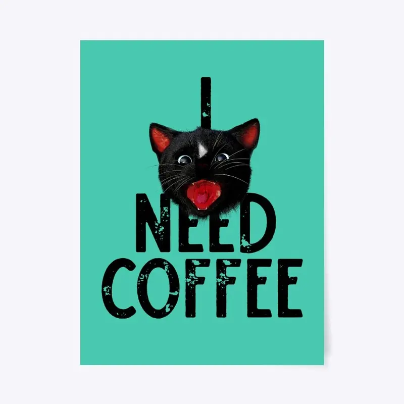 I Need Coffee says Cat