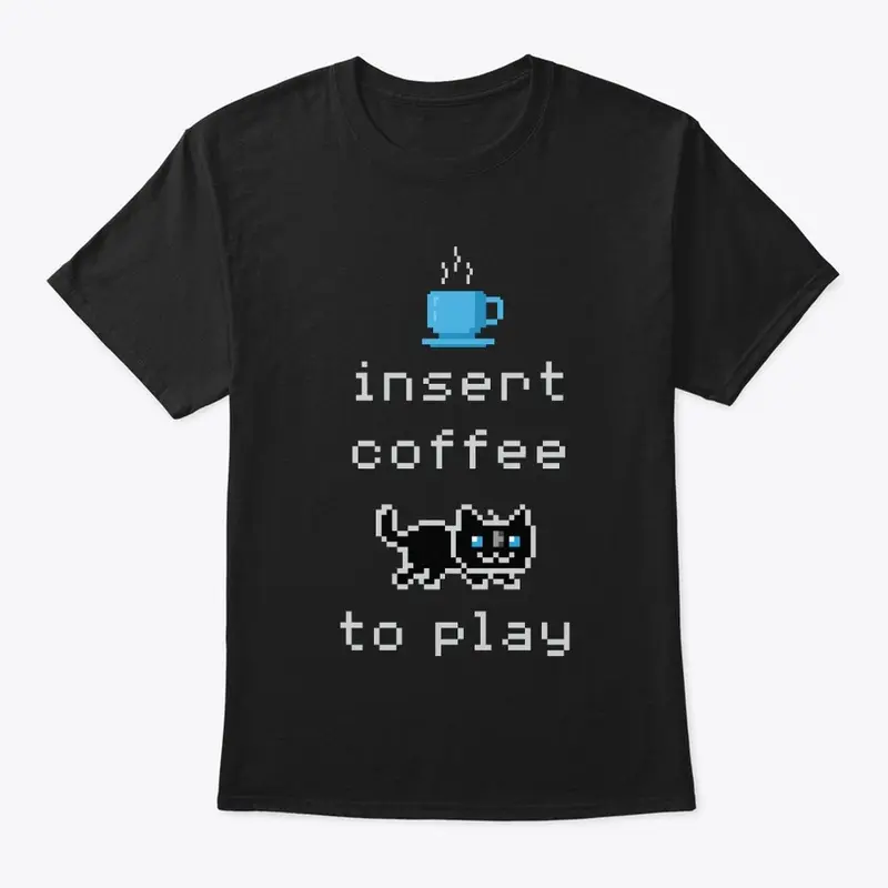 Insert Coffee to Play - Pixel Kitten